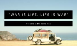 WAR and life – Prepare in the same way