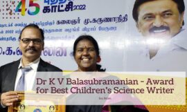 Dr K V Balasubramanian – Award for Best Children’s Science Writer