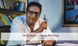 Hi Chellam … Happy Birthday Prakash Raj