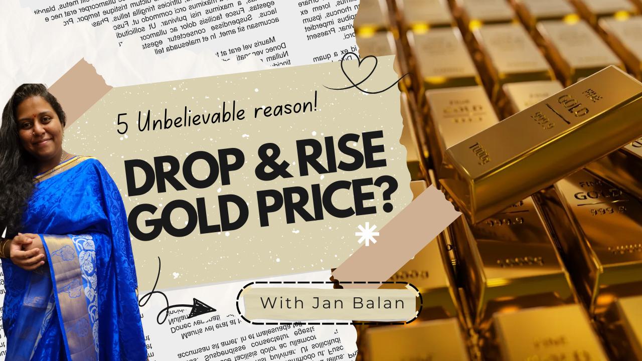 Why Do Gold Price Drop and Rise?