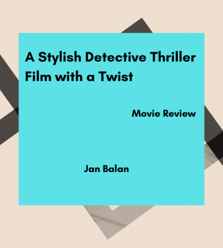 A Stylish Detective Thriller Film with a Twist