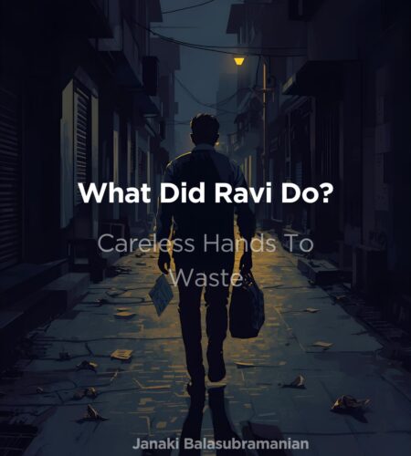 Ravi’s Careless Hands To Waste