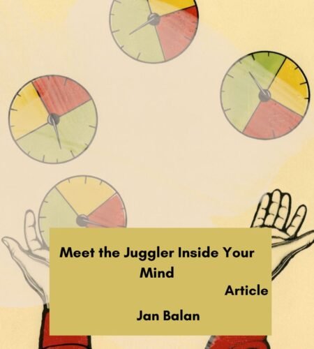 Meet the Juggler Inside Your Mind